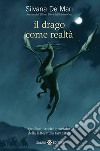 Il drago come realtà: I significati storici e metaforici della letteratura fantastica. E-book. Formato EPUB ebook