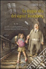 La doppia vita del signor Rosenberg. E-book. Formato EPUB ebook