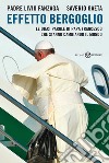 Effetto Bergoglio. Le dieci parole di papa Francesco che stanno cambiando il mondo. E-book. Formato PDF ebook