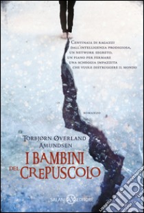 I Bambini del crepuscolo. E-book. Formato EPUB ebook di Torbjørn Øverland Amundsen