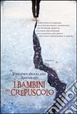 I Bambini del crepuscolo. E-book. Formato EPUB ebook