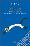 Siamina: L'incredibile amicizia tra un gatto e un cane vagabondi. E-book. Formato EPUB ebook