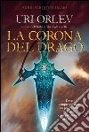 La corona del drago. E-book. Formato EPUB ebook