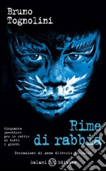 Rime di rabbia: Cinquanta invettive per la rabbia di tutti i giorni. E-book. Formato EPUB ebook