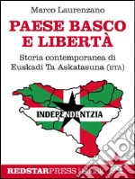 Paese basco e libertà: Storia contemporanea di ETA. E-book. Formato EPUB