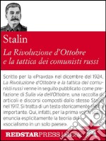 La rivoluzione d'Ottobre e la tattica dei comunisti russi. E-book. Formato EPUB