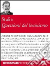 Questioni del leninismo. E-book. Formato EPUB ebook di Iosif Stalin