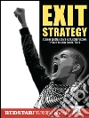 Exit strategy. L'Unione Europea: com'è nata, come funziona e perché bisogna combatterla. E-book. Formato EPUB ebook di Rete Nazionale