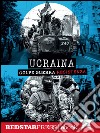 Ucraina. Golpe Guerra Resistenza. E-book. Formato EPUB ebook