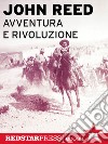 Avventura e rivoluzione. E-book. Formato EPUB ebook