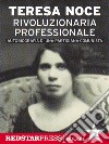 Rivoluzionaria professionale: Autobiografia di una partigiana comunista. E-book. Formato Mobipocket ebook