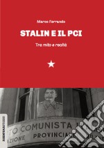 Stalin e il PCI. Tra mito e realtà ebook