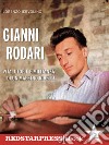 Gianni RodariVita, utopie e militanza di un maestro ribelle. E-book. Formato EPUB ebook