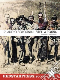 Stella RossaRomanzo partigiano. E-book. Formato EPUB ebook