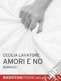 Amori e no. E-book. Formato EPUB ebook