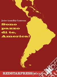 SONO PAZZO DI TE, AMERICA!. E-book. Formato EPUB ebook