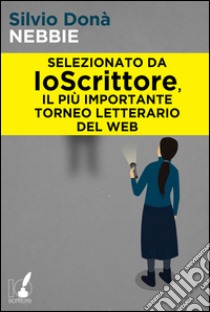 Nebbie. E-book. Formato EPUB ebook di Silvio  Donà