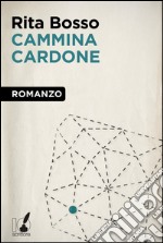 Cammina Cardone. E-book. Formato EPUB