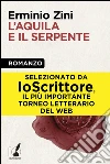 L'aquila e il serpente. E-book. Formato EPUB ebook di Erminio Zini