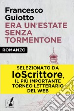 Era un'estate senza tormentone. E-book. Formato EPUB ebook