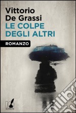 Le colpe degli altri. E-book. Formato EPUB ebook