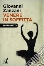 Venere in soffitta. E-book. Formato EPUB ebook