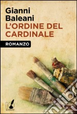 L'ordine del cardinale. E-book. Formato EPUB ebook