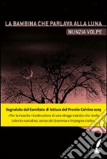 La bambina che parlava alla luna. E-book. Formato EPUB ebook