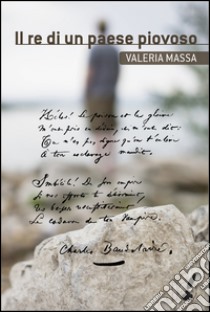 Il re di un paese piovoso. E-book. Formato EPUB ebook di Valeria Massa