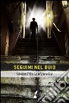 Seguimi nel buio. E-book. Formato EPUB ebook