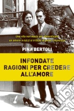 Infondate ragioni per credere all'amore. E-book. Formato EPUB ebook