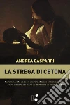 La strega di Cetona. E-book. Formato EPUB ebook