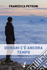 Domani c'è ancora tempo. E-book. Formato EPUB ebook