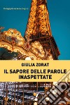 Il sapore delle parole inaspettate. E-book. Formato EPUB ebook di Giulia Zorat