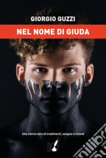 Nel nome di Giuda. E-book. Formato EPUB ebook di Giorgio Guzzi