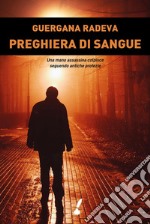 Preghiera di sangue. E-book. Formato EPUB ebook