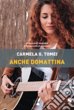 Anche domattina. E-book. Formato EPUB ebook