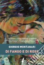 Di fango e di rose. E-book. Formato EPUB ebook