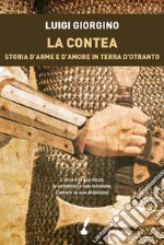 La contea. Storia d'arme e d'amore in terra d'Otranto. E-book. Formato EPUB ebook