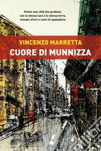 Cuore di munnizza. E-book. Formato EPUB ebook