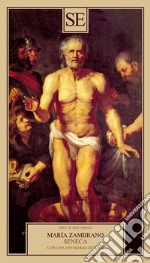 Seneca: Con una antologia di testi. E-book. Formato EPUB ebook