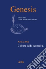 Genesis. Rivista della Società italiana delle storiche (2012) Vol. 11/1-2: Culture della sessualità. E-book. Formato PDF ebook