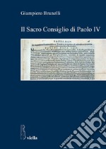 ll Sacro Consiglio di Paolo IV. E-book. Formato PDF ebook