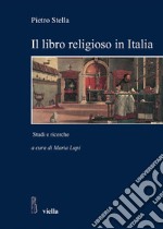 Il libro religioso in Italia: Studi e ricerche. E-book. Formato PDF ebook