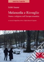 Melancolia e Risveglio: Donne e religione nell’Europa romantica. E-book. Formato PDF ebook