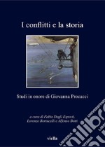 I conflitti e la storia: Studi in onore di Giovanna Procacci. E-book. Formato PDF ebook