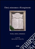 Ebrei, minoranze e Risorgimento: Storia, cultura, letteratura. E-book. Formato PDF ebook