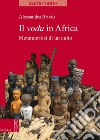 Il vodu in Africa: Metamorfosi di un culto. E-book. Formato EPUB ebook di Alessandra Brivio