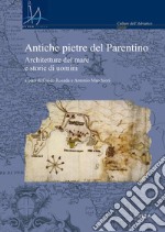 Antiche pietre del Parentino. Architetture del mare e storie di uomini. E-book. Formato PDF ebook