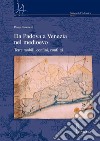 Da Padova a Venezia nel medioevo: Terre mobili, confini, conflitti. E-book. Formato PDF ebook